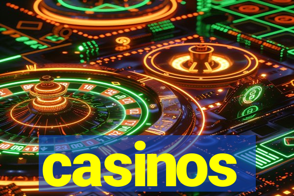 casinos