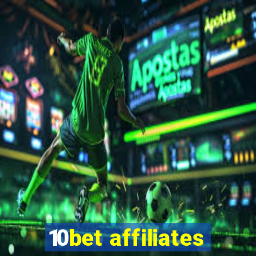 10bet affiliates