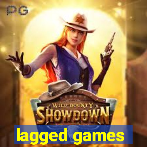 lagged games