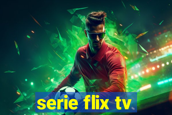 serie flix tv