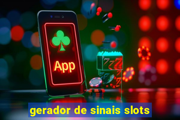 gerador de sinais slots