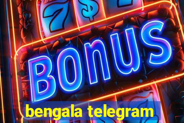 bengala telegram