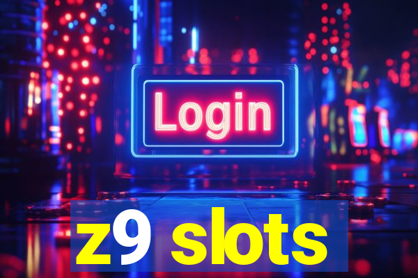 z9 slots