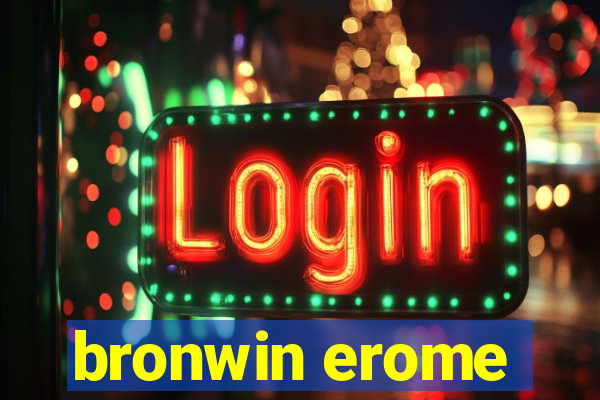 bronwin erome