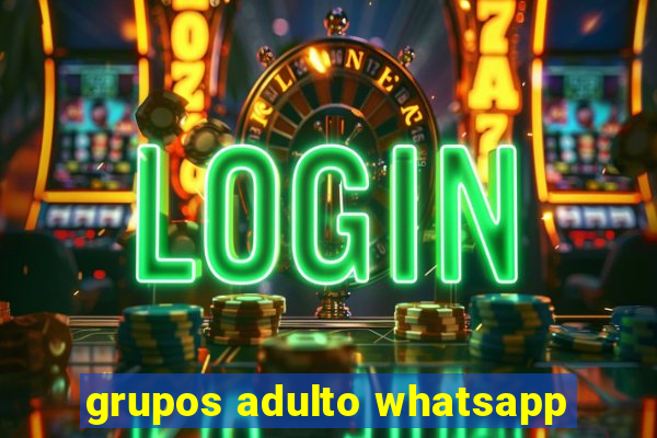 grupos adulto whatsapp