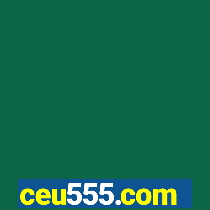 ceu555.com