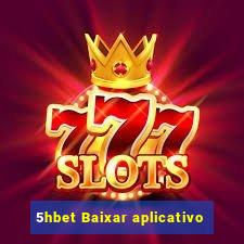 5hbet Baixar aplicativo