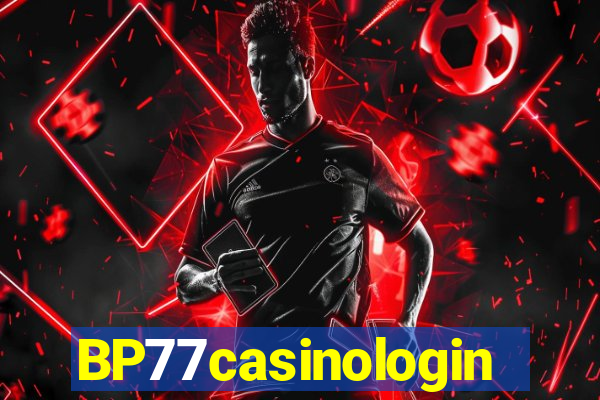 BP77casinologin