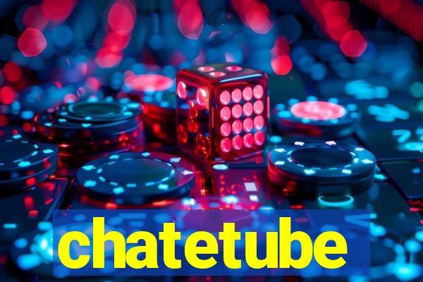 chatetube