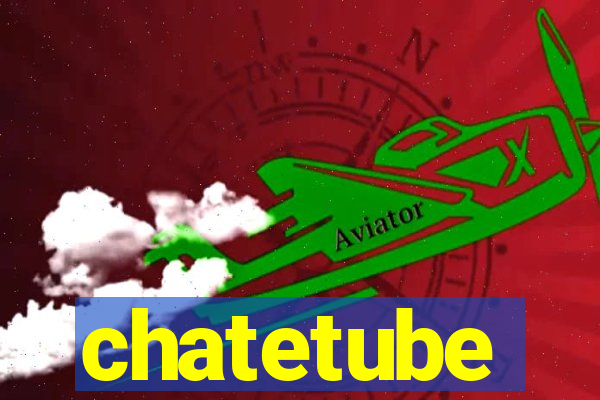 chatetube