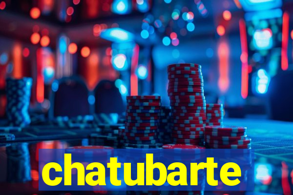 chatubarte