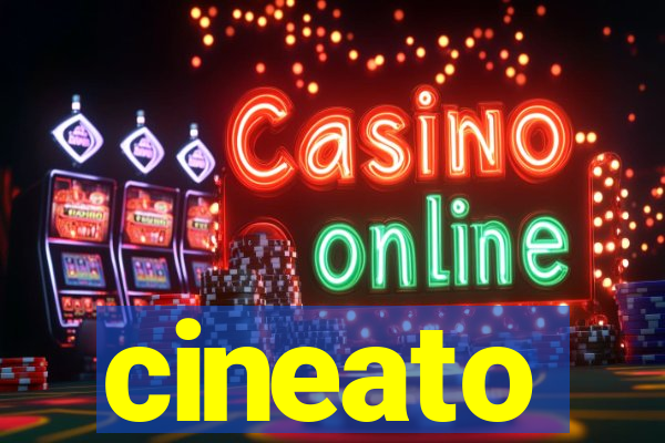 cineato