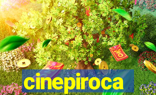 cinepiroca