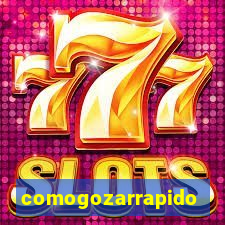 comogozarrapido