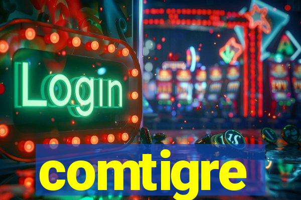 comtigre