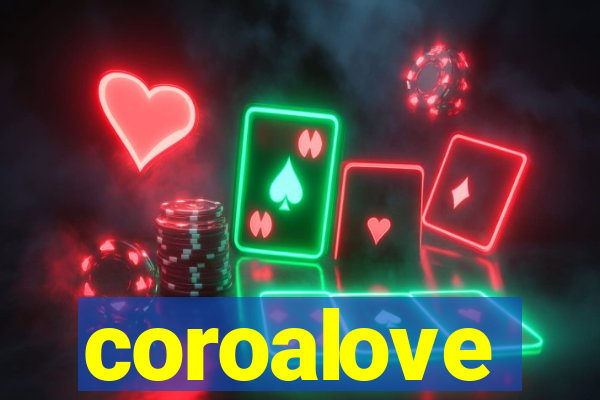 coroalove