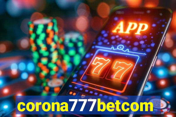 corona777betcom