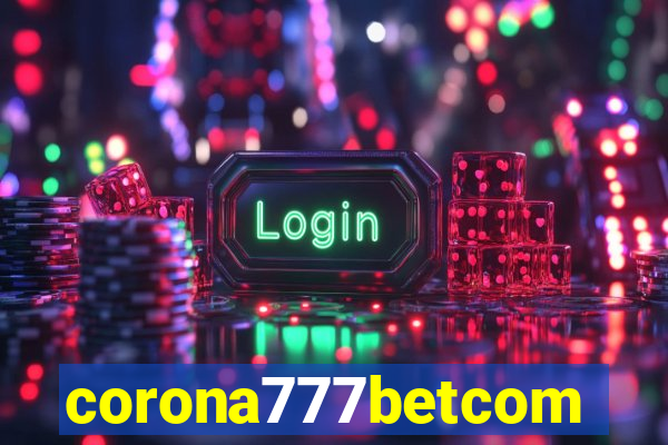 corona777betcom