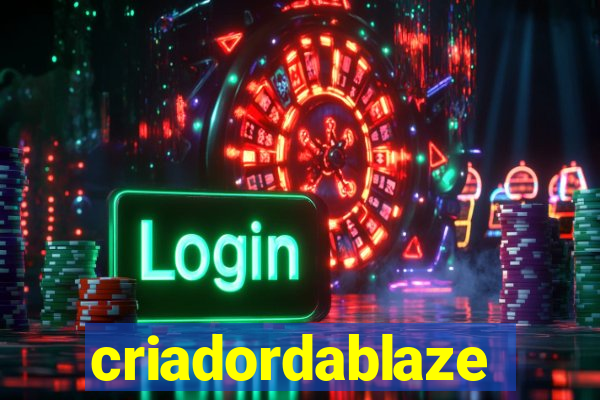 criadordablaze