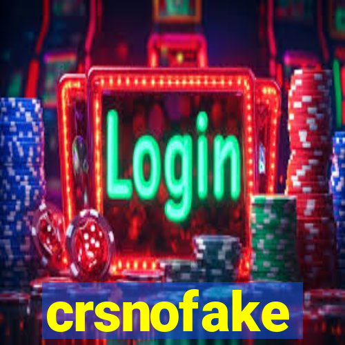 crsnofake