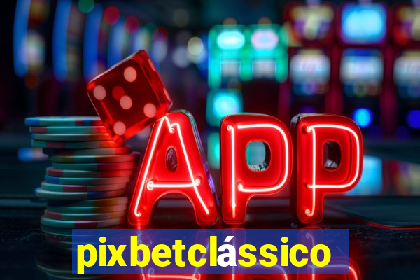 pixbetclássico