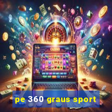 pe 360 graus sport