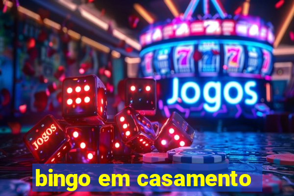 bingo em casamento