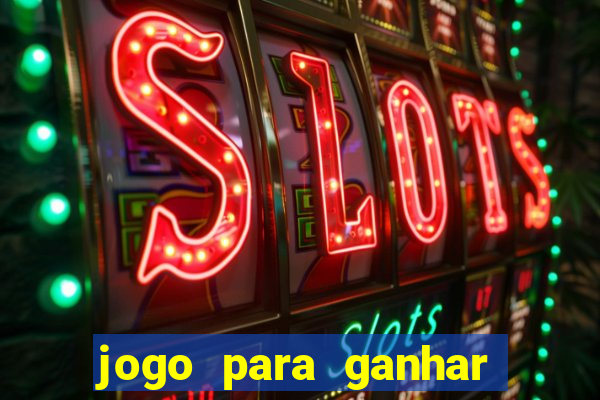 jogo para ganhar dinheiro de verdade no pix sem deposito