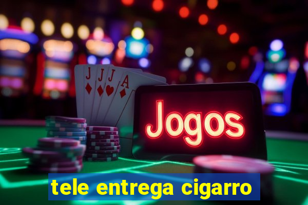 tele entrega cigarro