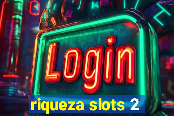 riqueza slots 2