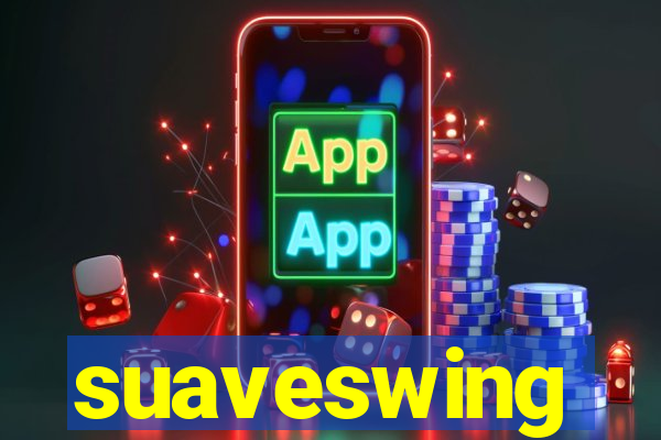 suaveswing