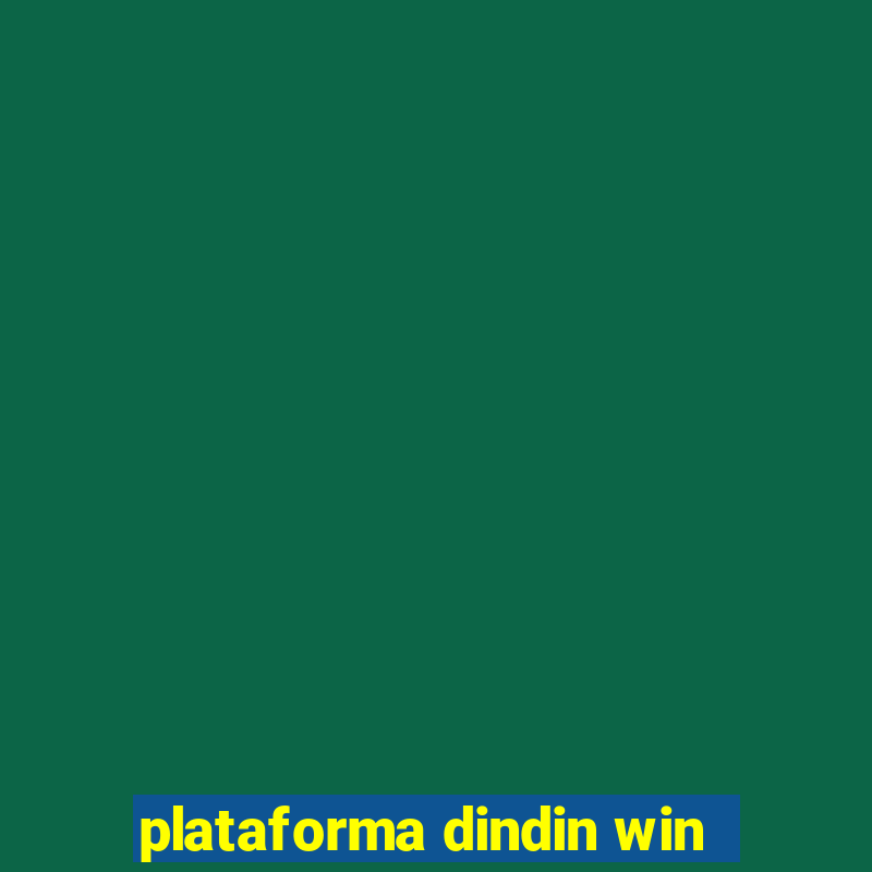 plataforma dindin win