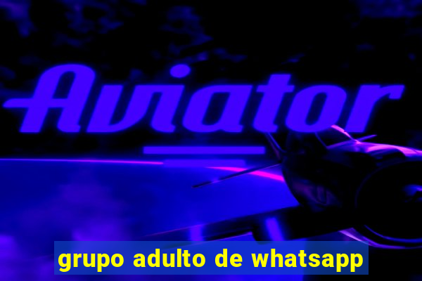 grupo adulto de whatsapp