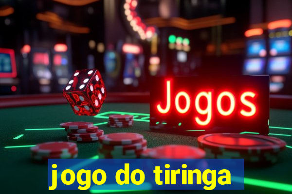 jogo do tiringa