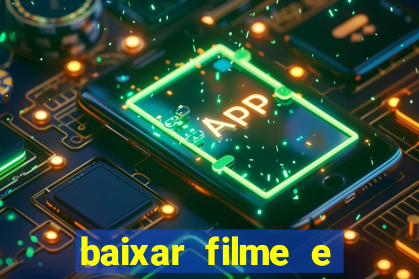 baixar filme e series mp4