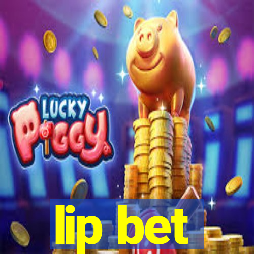 lip bet