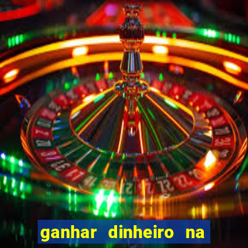 ganhar dinheiro na internet jogando