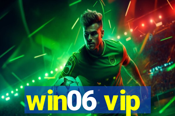 win06 vip