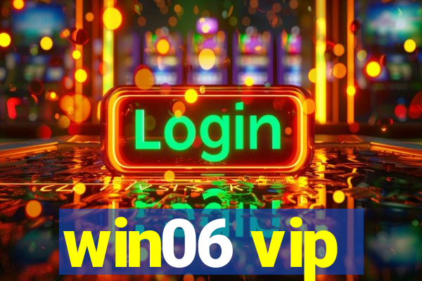 win06 vip