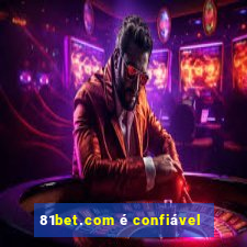 81bet.com é confiável