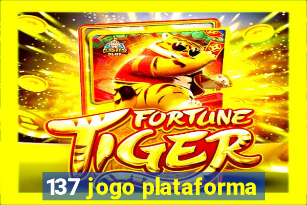 137 jogo plataforma