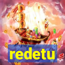 redetu