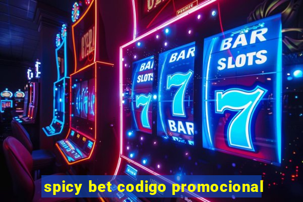 spicy bet codigo promocional