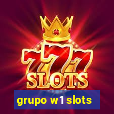 grupo w1 slots