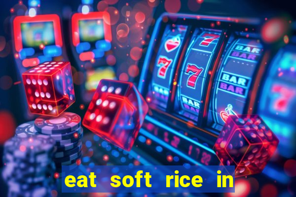 eat soft rice in another world hentai