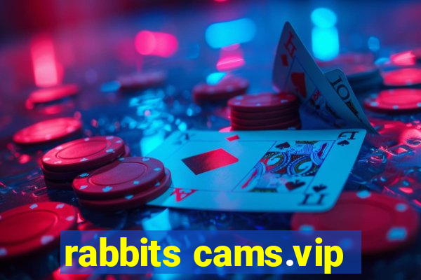 rabbits cams.vip