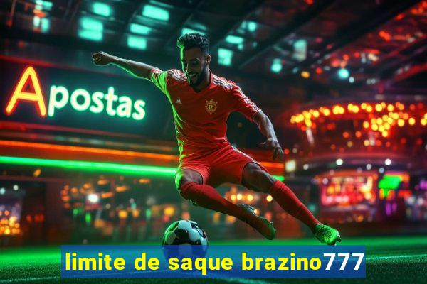 limite de saque brazino777