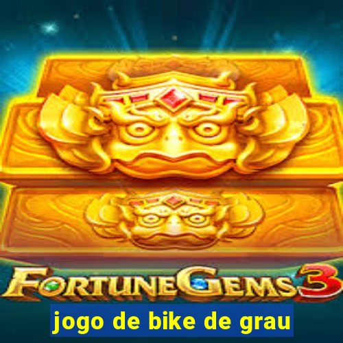 jogo de bike de grau