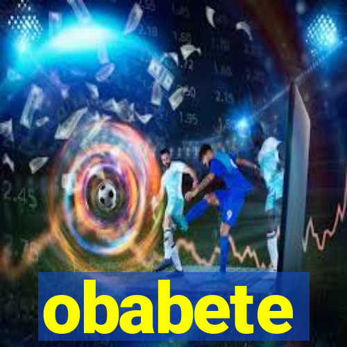 obabete