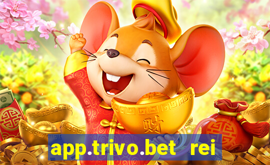 app.trivo.bet rei do bicho